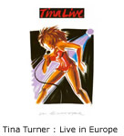 Tina Turner : Tina Live In Europe