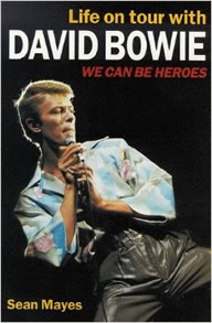 We Can Be Heroes - Life On Tour With David Bowie